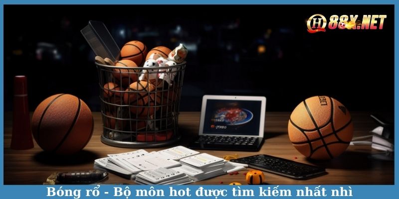 Bóng rổ - Bộ môn hot được tìm kiếm nhất nhì