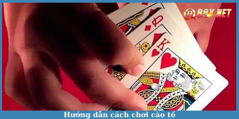 Hướng dẫn cách chơi cào tố