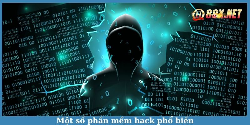 Một số phần mềm hack phổ biến