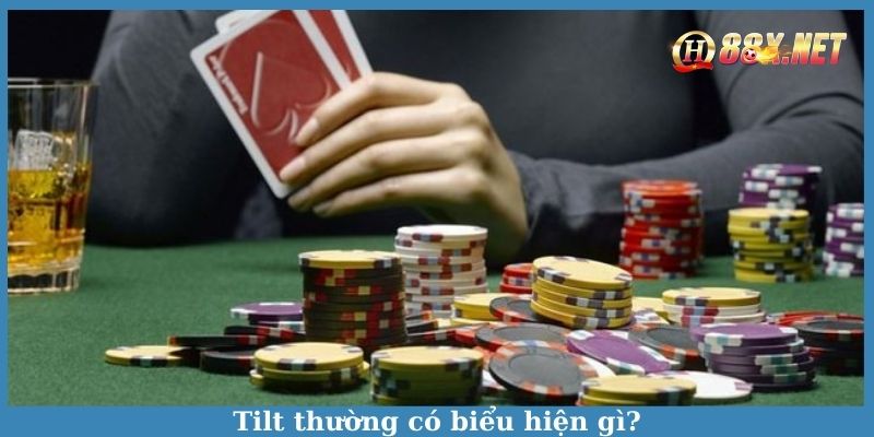 Tilt thường có biểu hiện gì?